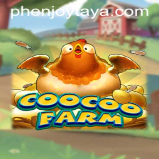 The Exciting World of CooCooFarm: A Phenjoy Experience