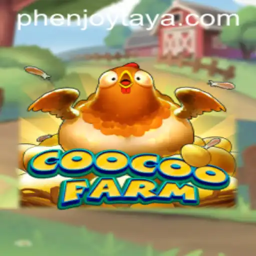 The Exciting World of CooCooFarm: A Phenjoy Experience